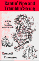 Rantin' Pipe And Tremblin' String a history of Scottish dance music.