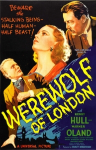 1935’s Werewolf of London – Hollywood’s first werewolf movie of the sound era